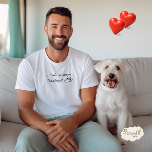 Ainda me Aturas -T‑shirt unissexo  – Apaixonados